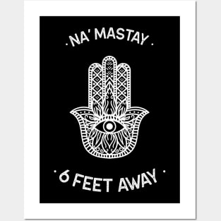 Na' Mastay 6 Feet Away Posters and Art